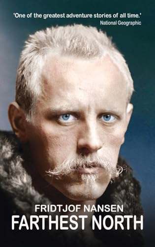 Farthest North: The Daring 1888 Expedition that Launched Arctic Exploration von Gibson Square