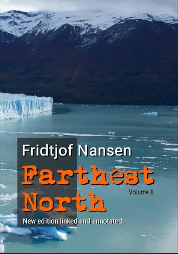 Farthest North: Volume II (Annotated) von Independently published