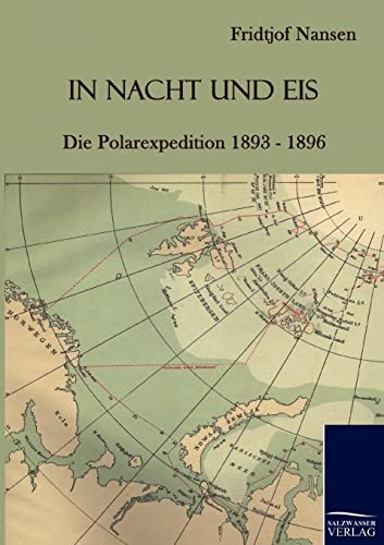 In Nacht und Eis: Die Polarexpedition 1893 - 1896 von Salzwasser-Verlag GmbH