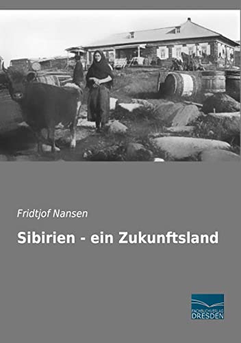 Sibirien - ein Zukunftsland von Fachbuchverlag-Dresden