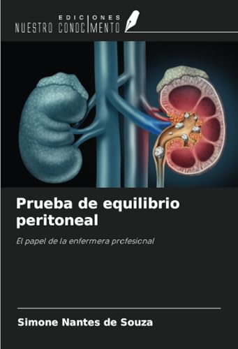 Prueba de equilibrio peritoneal: El papel de la enfermera profesional von Ediciones Nuestro Conocimiento