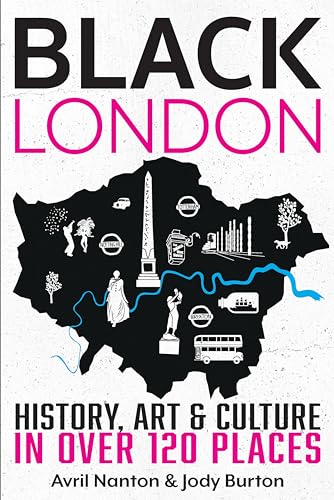 Black London: History, Art & Culture in over 120 Places von Inkspire