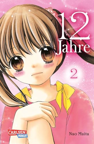 12 Jahre 2: Süße Manga-Liebesgeschichte für Mädchen ab 10 Jahren von Carlsen Verlag GmbH