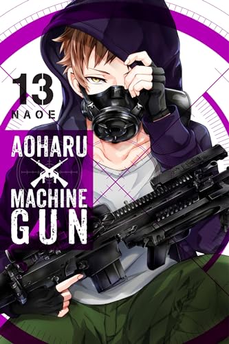 Aoharu X Machinegun, Vol. 13 (AOHARU X MACHINEGUN GN) Aoharu X Machinegun, Vol. 13 (AOHARU X MACHINEGUN GN)