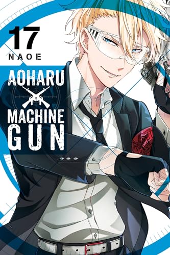 Aoharu X Machinegun, Vol. 17 (AOHARU X MACHINEGUN GN) von Yen Press