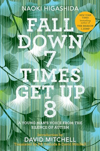 Fall Down 7 Times Get Up 8: A Young Man's Voice from the Silence of Autism von Random House