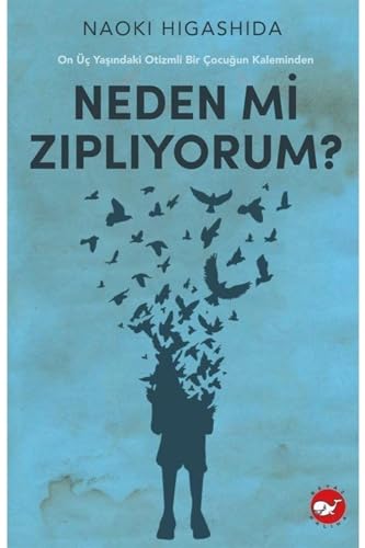 Neden mi Zıplıyorum? - On Üç Yaşındaki Otizmli Bir Çocuğun Kaleminden