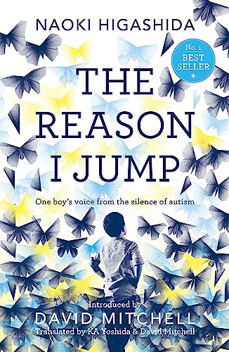 The Reason I Jump: one boy's voice from the silence of autism von Hodder And Stoughton Ltd.