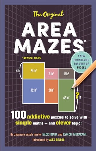 The Original Area Mazes: 100 addictive puzzles to solve with simple maths – and clever logic! von Robinson
