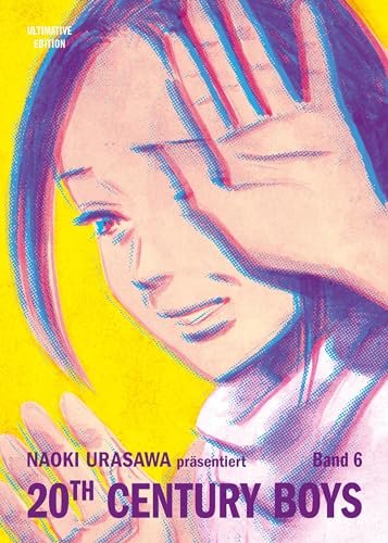 20th Century Boys: Ultimative Edition 06: Freundschaft, Geheimnisse und das Ende der Welt! Das Mystery-Meisterwerk von Naoki Urasawa: Bd. 6 20th Century Boys: Ultimative Edition 06: Freundschaft, Geheimnisse und das Ende der Welt! Das Mystery-Meisterwerk von Naoki Urasawa: Bd. 6