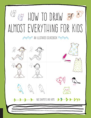 How to Draw Almost Everything for Kids: An Illustrated Sourcebook