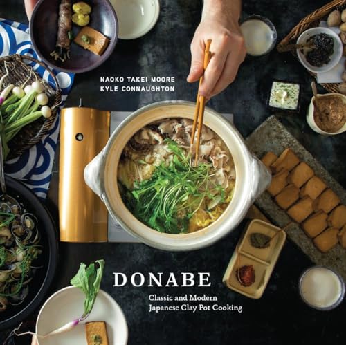 Donabe: Classic and Modern Japanese Clay Pot Cooking [A One-Pot Cookbook] von Ten Speed Press