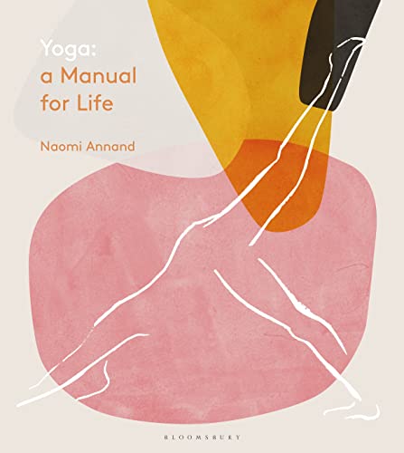 Yoga: A Manual for Life von Bloomsbury