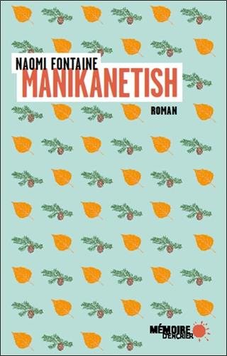 Manikanetish von Mémoire d'encrier
