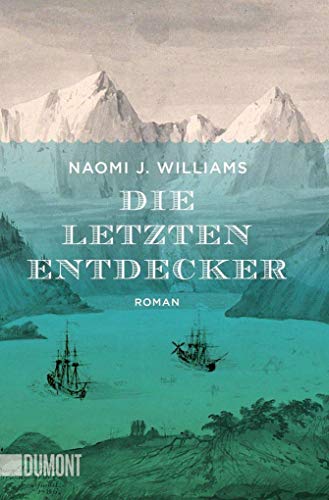 Die letzten Entdecker: Roman (Taschenbücher)