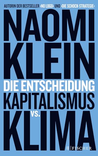 Die Entscheidung: Kapitalismus vs. Klima von FISCHERVERLAGE