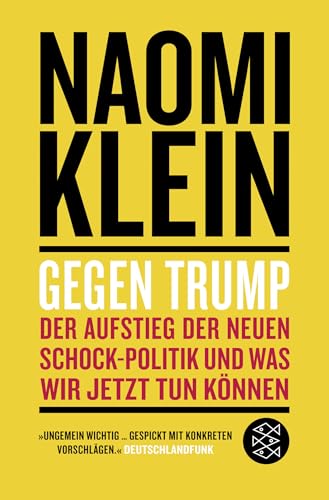 Gegen Trump: Der Aufstieg der neuen Schock-Politik und was wir jetzt tun können von FISCHER Taschenbuch