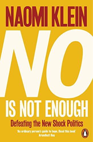 No Is Not Enough: Defeating the New Shock Politics