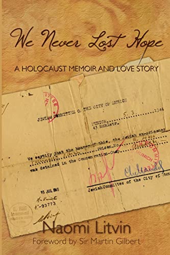 We Never Lost Hope: A Holocaust Memoir and Love Story