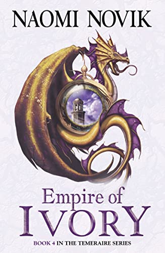 Empire of Ivory (The Temeraire Series)