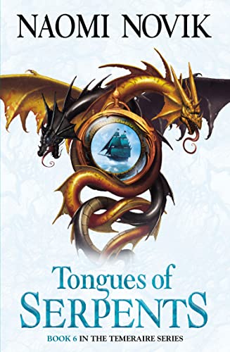 Tongues of Serpents (The Temeraire Series): Temeraire series, Book 6 von Harper Voyager