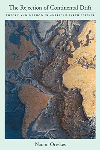 The Rejection of Continental Drift: Theory and Method in American Earth Science von Oxford University Press, USA