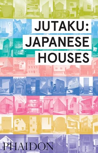 Jutaku: Japanese Houses von PHAIDON