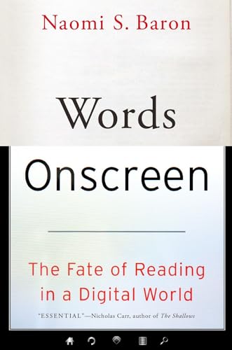 Words Onscreen: The Fate of Reading in a Digital World von OUP USA