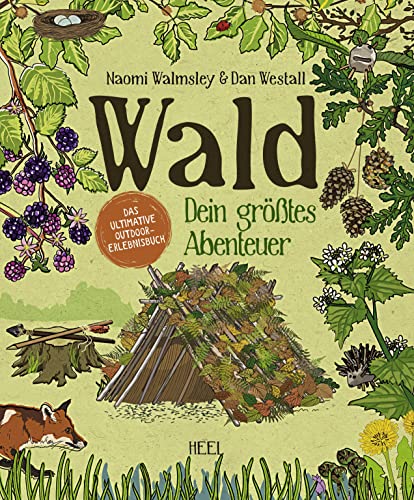 Wald: Dein größtes Abenteuer von Heel Verlag GmbH