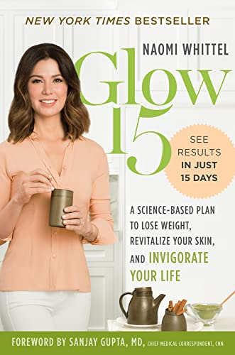 Glow15: A Science-Based Plan to Lose Weight, Revitalize Your Skin, and Invigorate Your Life von Houghton Mifflin