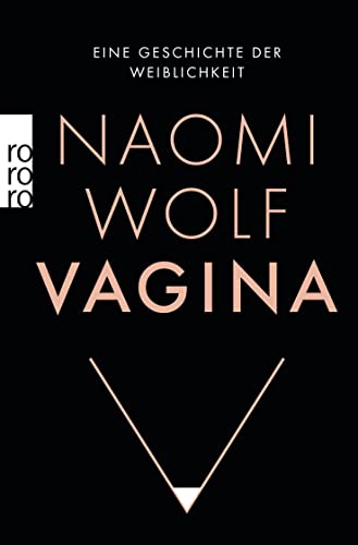 Vagina: Eine Geschichte der Weiblichkeit