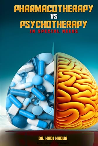 Pharmacotherapy vs Psychotherapy in Special Needs