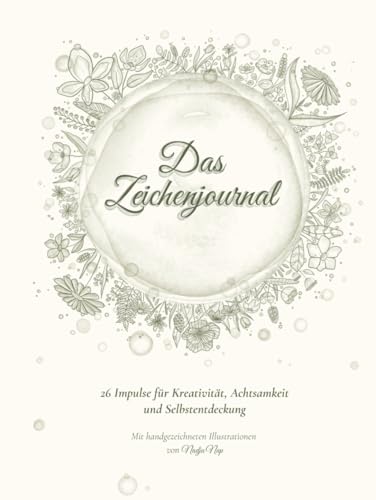 Das Zeichenjournal: 26 Impulse für Kreativität, Achtsamkeit und Selbstentdeckung von Independently published