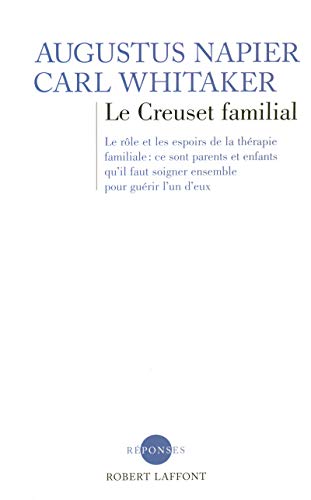 Le creuset familial - NE: Le rôle et les espoirs de la thérapie familiale: ce sont parents et enfants qu'il faut soigner ensemble pour guérir l'un d'eux