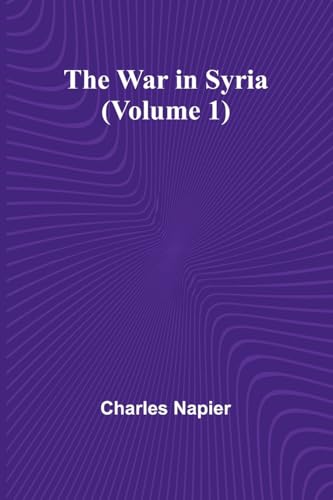 The War in Syria (Volume 1) von Alpha Edition