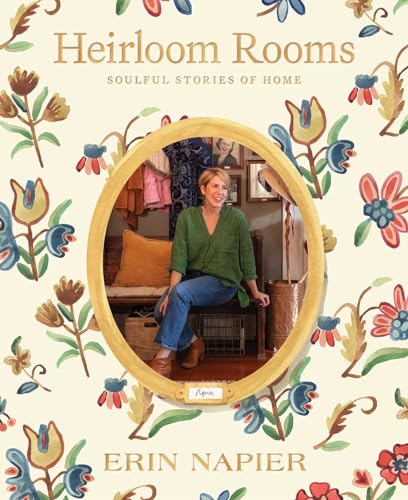 Heirloom Rooms: Soulful Stories of Home von Gallery Books