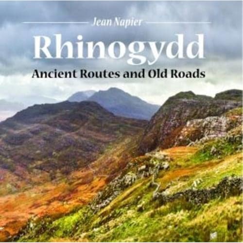 Compact Wales: Rhinogydd - Ancient Routes and Old Roads von Llygad Gwalch Cyf