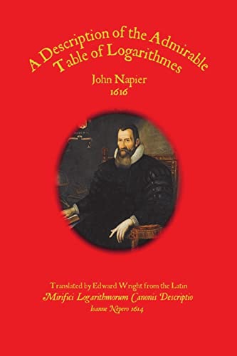 A Description of the Admirable Table of Logarithmes von CREATESPACE