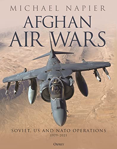 Afghan Air Wars: Soviet, US and NATO operations, 1979–2021 von Osprey Publishing