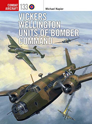 Vickers Wellington Units of Bomber Command (Combat Aircraft, Band 133)
