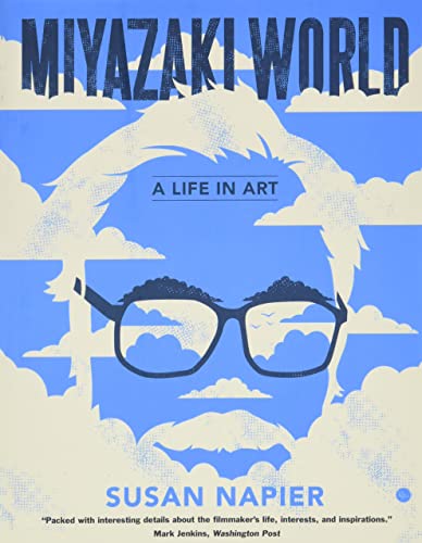 Miyazak World: A Life in Art von Yale University Press