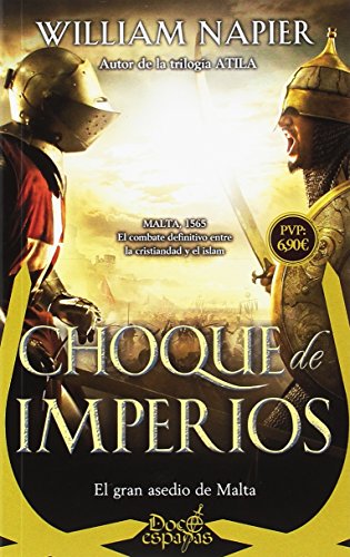 Choque de imperios: El gran asedio de Malta (Doce Espadas) von LA ESFERA DE LOS LIBROS, S.L.