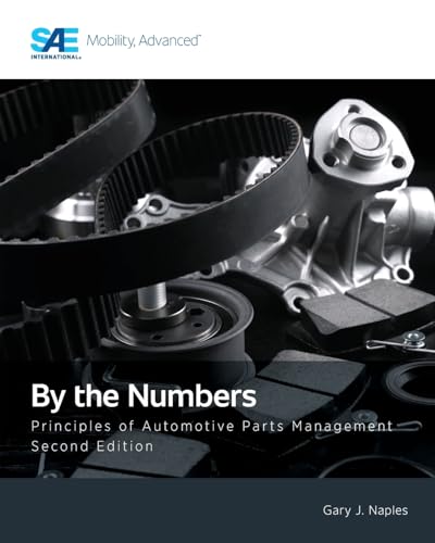 By the Numbers: Principles of Automotive Parts Management, Second Edition von SAE International