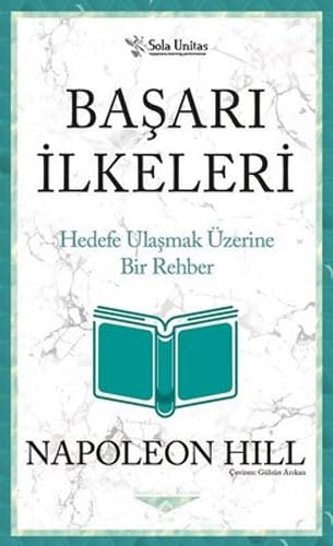 Başarı İlkeleri: Hedefe Ulaşmak Üzerine Bir Rehber