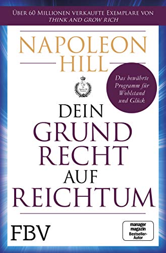 Dein Grundrecht auf Reichtum: Das bewährte Programm für Wohlstand und Glück von Finanzbuch Verlag