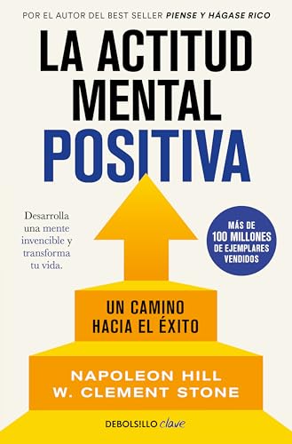 La actitud mental positiva: Un camino hacia el éxito (Clave)