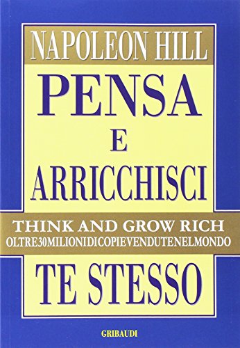 Pensa e arricchisci te stesso (Motivazionale, self-help) von Gribaudi