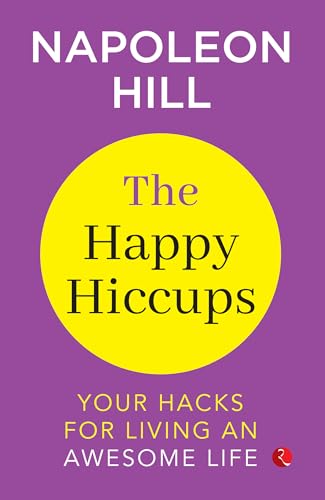 The Happy Hiccups Your Hacks for Living an Awesome Life von Rupa Publications India