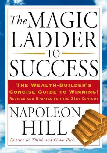 The Magic Ladder to Success: The Wealth-Builder's Concise Guide to Winning, Revised and Updated von TarcherPerigee