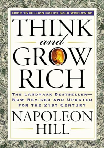 Think and Grow Rich: The 21st Century Edition Think and Grow Rich: The 21st Century Edition